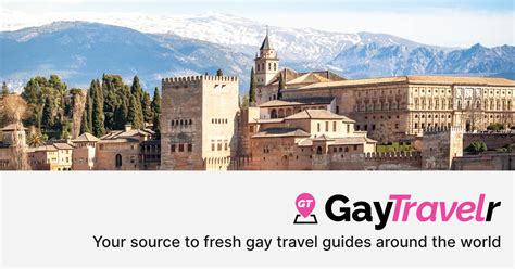 Gay Granada: Your Ultimate Travel Guide